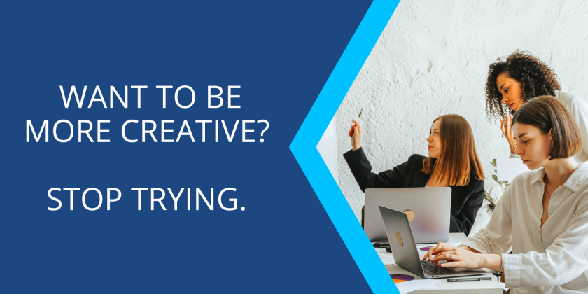 Want to improve your creativity?  Take a break.